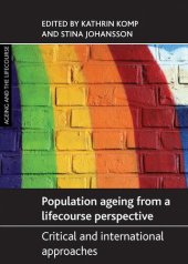 book Population ageing from a lifecourse perspective : critical and international approaches