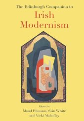 book The Edinburgh Companion to Irish Modernism