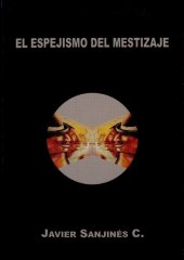 book El espejismo del mestizaje