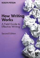 book How Writing Works: A Field Guide To Effective Writing