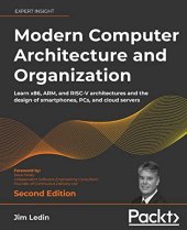 book Modern Computer Architecture and Organization: Learn x86, ARM, and RISC-V architectures and the design of smartphones, PCs, and cloud servers