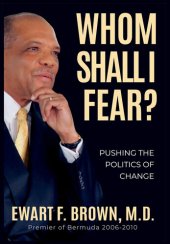 book Whom Shall I Fear?: Pushing the Politics of Change