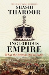 book Inglorious Empire: What the British did to India