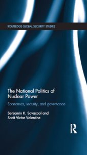 book The National Politics of Nuclear Power: Economics, Security, and Governance