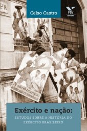 book Exército e nação: Estudos sobre a história do exército brasileiro