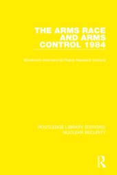 book The Arms Race and Arms Control 1984