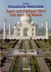 book Klassische Reiseziele - Indien: Agra und Fathpur mit dem Taj Mahal