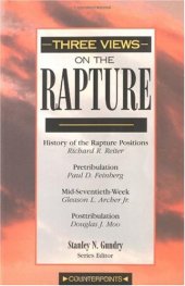 book Three Views on the Rapture: Pre; Mid; Or Post-Tribulation (Counterpoints)