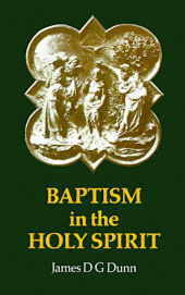 book Baptism in the Holy Spirit: A Re-Examination of the New Testament Teaching on the Gift of the Holy Spirit in Relation to Pentecostalism Today: A ... Spirit in Relation to Pentecostalism Today