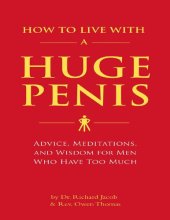 book How to live with a huge penis _ advice, meditations, and wisdom for men who have too much