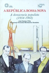 book A República Bossa-Nova: A democracia populista (1954-1964)