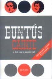 book Buntus Cainte: A First Step In Spoken Irish Part 1