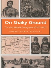 book On Shaky Ground The New Madrid Earthquakes of 1811-1812