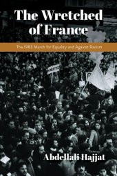 book The wretched of France : the 1983 March for Equality and against Racism