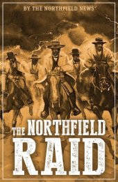 book The Northfield Raid