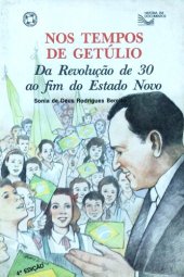 book Nos tempos de Getúlio: Da revolução de 30 ao fim do Estado Novo