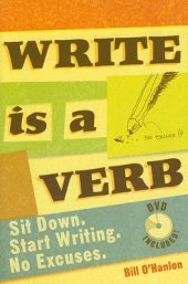 book Write Is a Verb: Sit Down, Start Writing, No Excuses