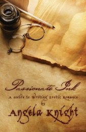 book Passionate Ink: A Guide to Writing Erotic Romance