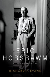 book Eric Hobsbawm: A Life in History