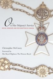 book On Her Majesty's Service: Royal Honours and Recognition in Canada