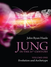 book Jung in the 21st Century Volume One: Evolution and Archetype