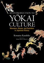 book An Introduction to Yōkai Culture: Monsters, Ghosts, and Outsiders in Japanese History