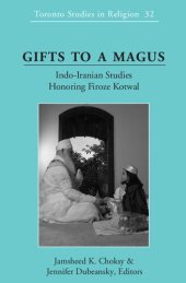 book Gifts to a Magus: Indo-Iranian Studies Honoring Firoze Kotwal