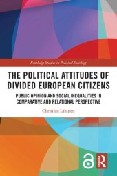 book The political attitudes of divided European citizens : public opinion and social inequalities in comparative and relational perspective