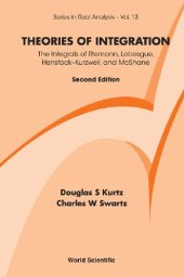 book Theories of Integration The Integrals of Riemann, Lebesgue, Henstock–Kurzweil, and McShane