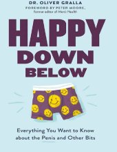 book Happy Down Below: Everything You Want to Know About the Penis and Other Bits