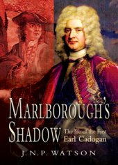 book Marlborough's Shadow: The Life of the First Earl Cadogan