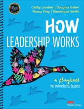 book How Leadership Works: A Playbook for Instructional Leaders