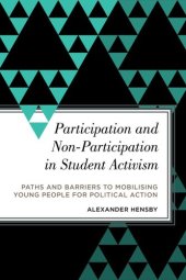 book Participation and non-participation in student activism : paths and barriers to mobilising young people for political action