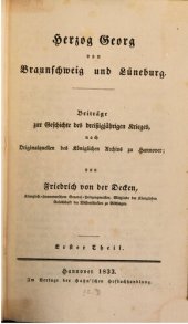 book Herzog Georg von Braunschweig und Lüneburg : Beiträge zur Geschichte des Dreißigjährigen Krieges, nach Originalquellen des Königlichen Archivs zu Hannover