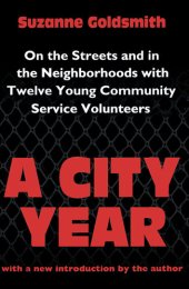 book A City Year : On the Streets and in the Neighbourhoods with Twelve Young Community Volunteers