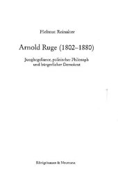 book Arnold Ruge (1802-1880): Junghegelianer, politischer Philosoph und bürgerlicher Demokrat