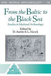 book From the Baltic to the Black Sea: Studies in Medieval Archaeology