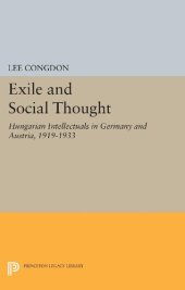 book Exile and Social Thought: Hungarian Intellectuals in Germany and Austria, 1919–1933