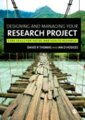 book Designing and Managing Your Research Project: Core Skills for Social and Health Research