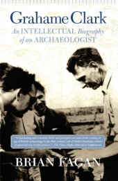 book Grahame Clark: An Intellectual Biography of an Archaeologist