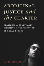 book Aboriginal Justice and the Charter: Realizing a Culturally Sensitive Interpretation of Legal Rights