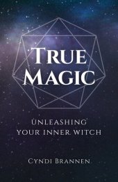 book True Magic: Unleashing Your Inner Witch