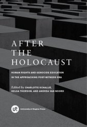 book After the Holocaust: Human Rights and Genocide Education in the Approaching Post-Witness Era