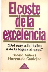 book El coste de la Excelencia: ¿Del caos a la lógica o de la lógica al caos?