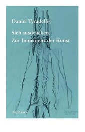 book Sich ausdrücken. Zur Immanenz der Kunst