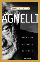 book Gli Agnelli. Una dinastia, un impero 1899-1998