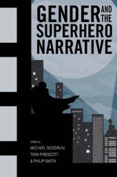 book Gender and the Superhero Narrative