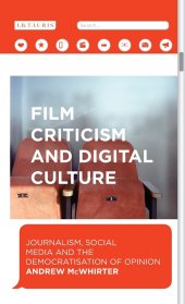 book Film Criticism and Digital Cultures: Journalism, Social Media and the Democratization of Opinion