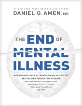 book The end of mental Illness and psychiatry and its transforming by Neuroscience mood and anxiety disorder by Daniel Amen