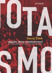 book Alguém disse totalitarismo? Cinco intervenções no mau uso de uma noção